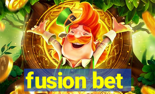 fusion bet