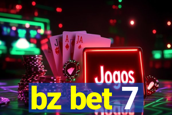 bz bet 7