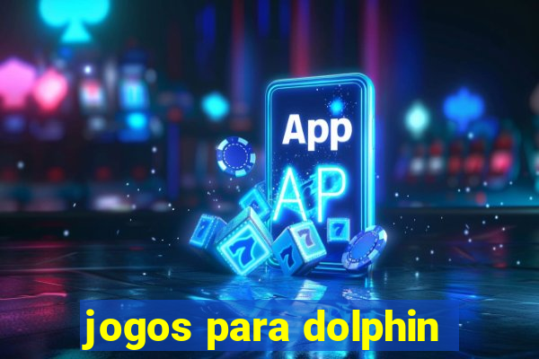 jogos para dolphin