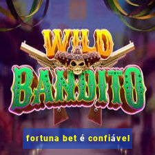 fortuna bet é confiável