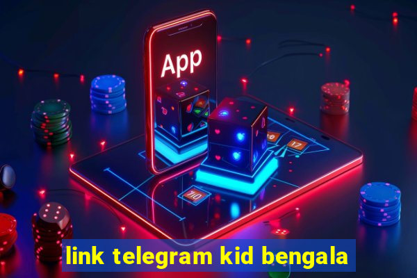 link telegram kid bengala