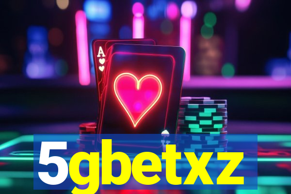 5gbetxz