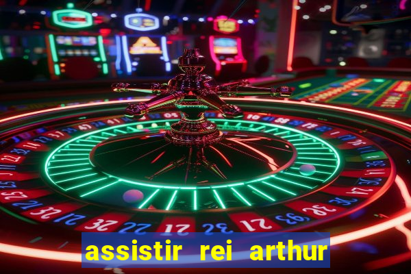 assistir rei arthur 2004 topflix