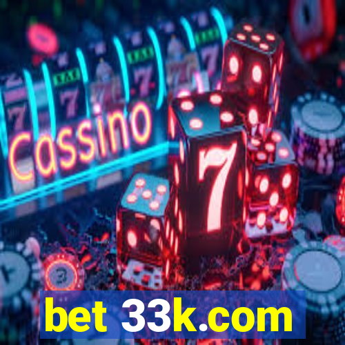 bet 33k.com