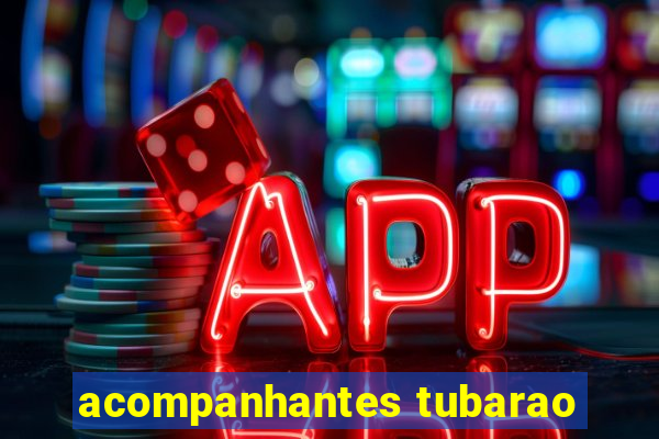 acompanhantes tubarao