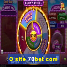 O site 70bet com