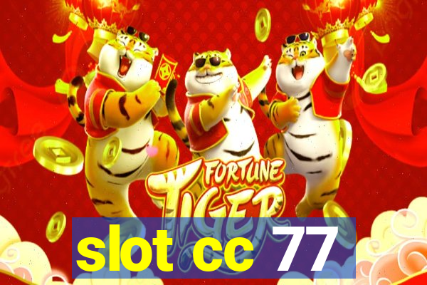 slot cc 77