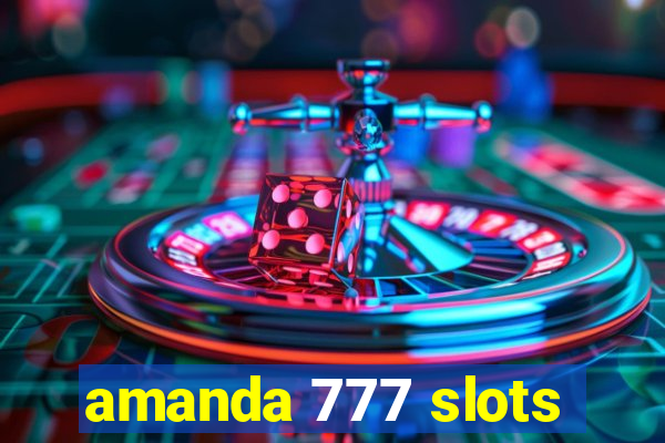 amanda 777 slots