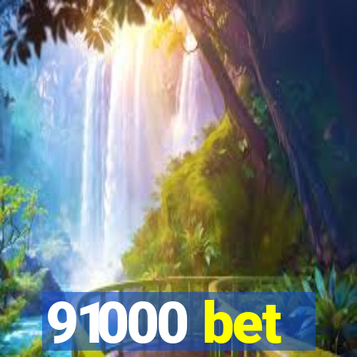 91000 bet