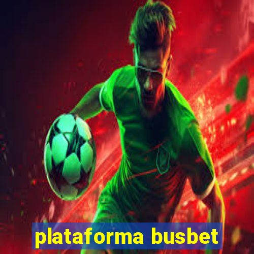 plataforma busbet