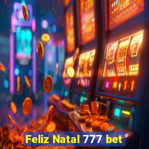 Feliz Natal 777 bet