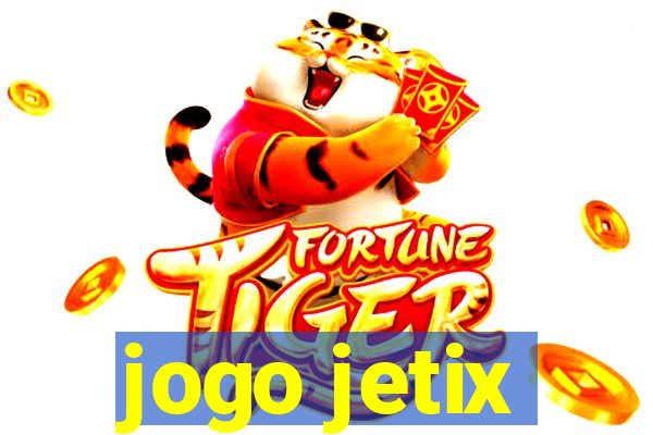 jogo jetix