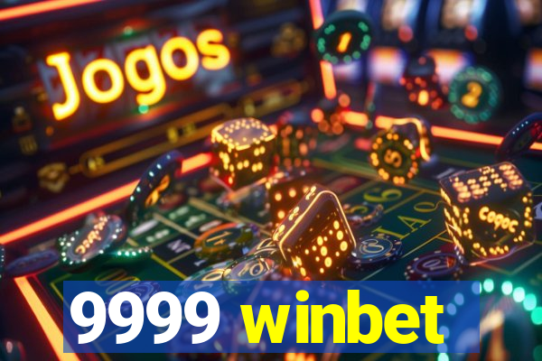 9999 winbet