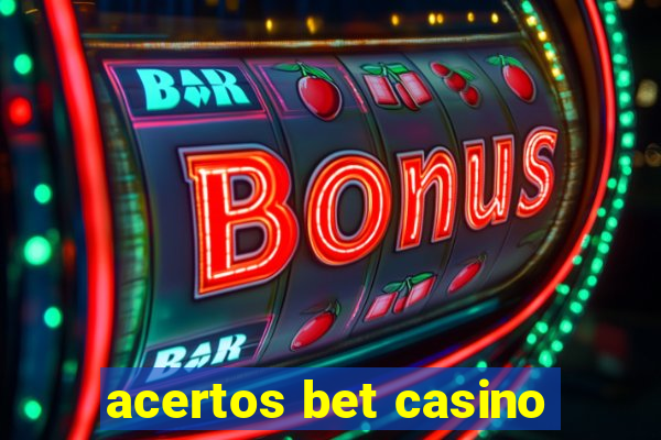 acertos bet casino