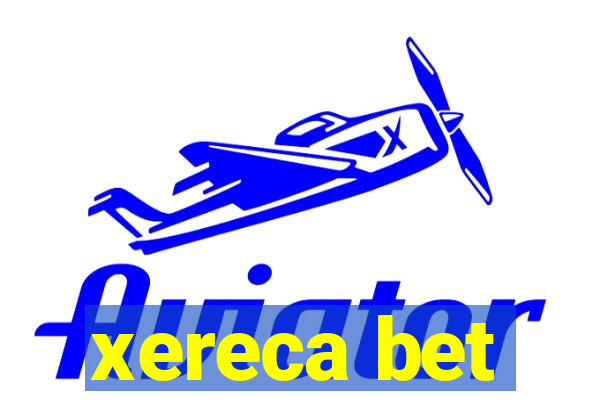 xereca bet