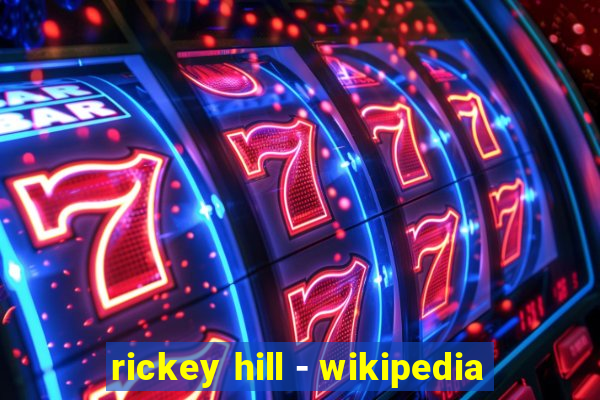 rickey hill - wikipedia