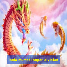 india mumbai super division