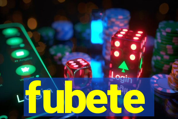 fubete