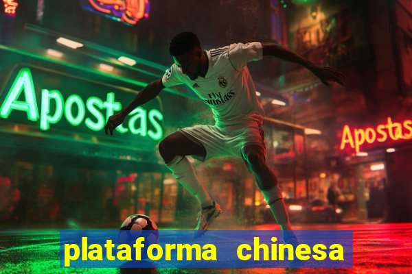 plataforma chinesa do jogo do tigrinho