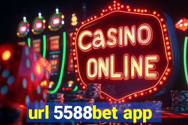 url 5588bet app