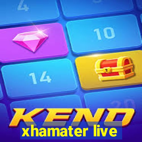 xhamater live