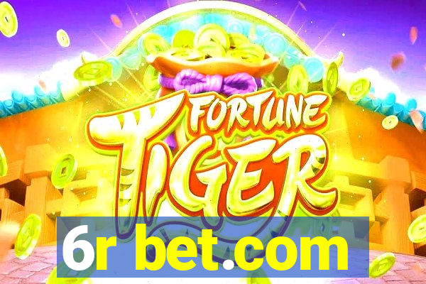 6r bet.com