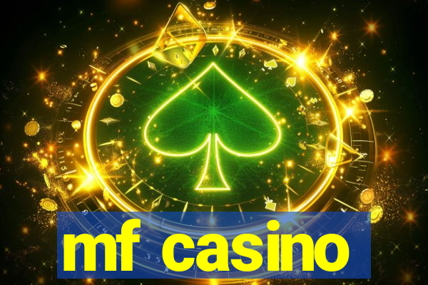 mf casino