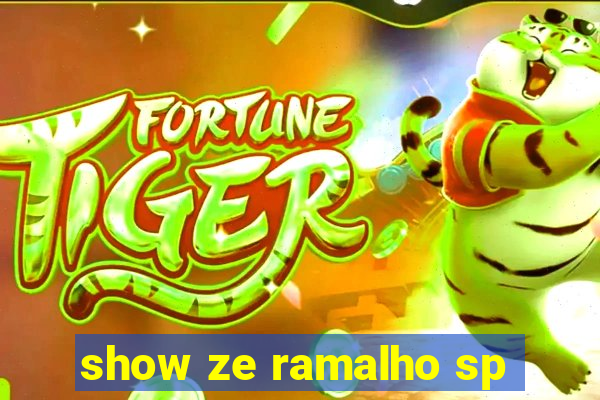 show ze ramalho sp