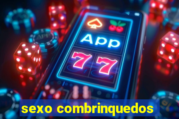 sexo combrinquedos