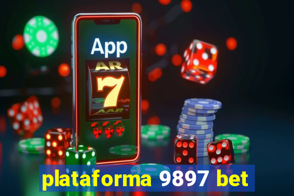 plataforma 9897 bet