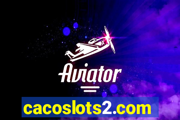 cacoslots2.com