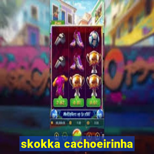 skokka cachoeirinha