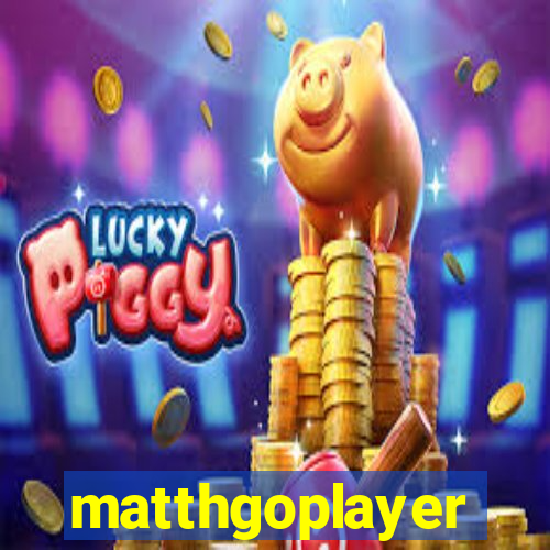 matthgoplayer