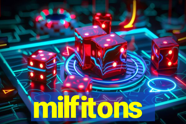 milfitons