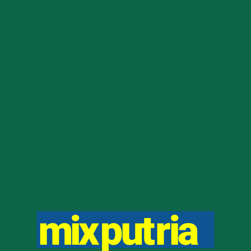 mixputria