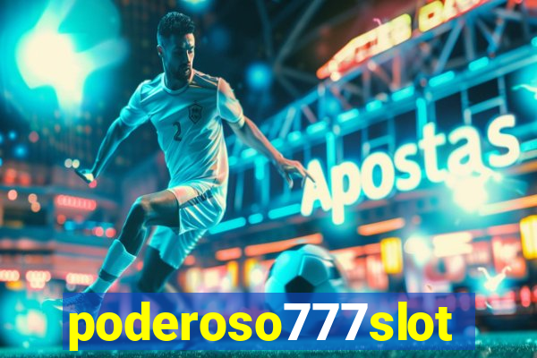 poderoso777slots