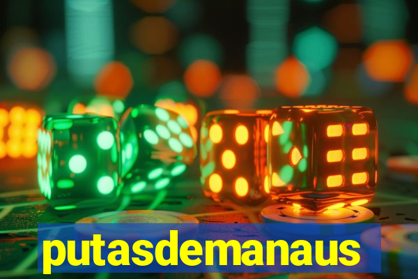 putasdemanaus