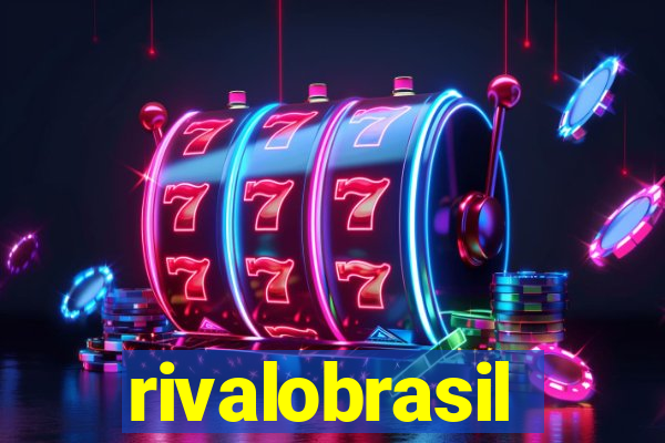 rivalobrasil