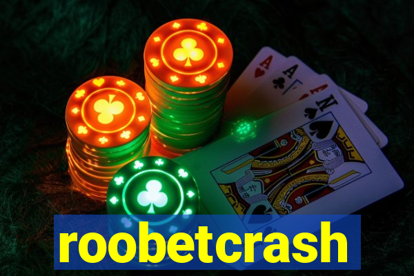 roobetcrash