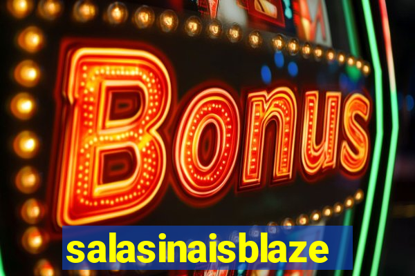 salasinaisblaze