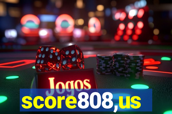 score808,us