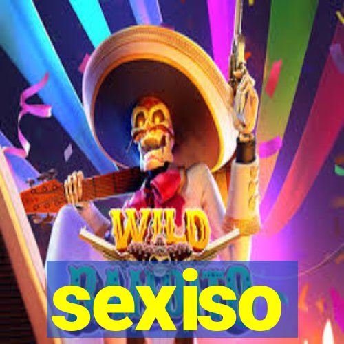 sexiso