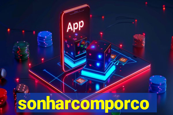 sonharcomporco