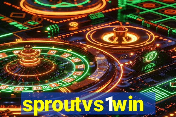 sproutvs1win