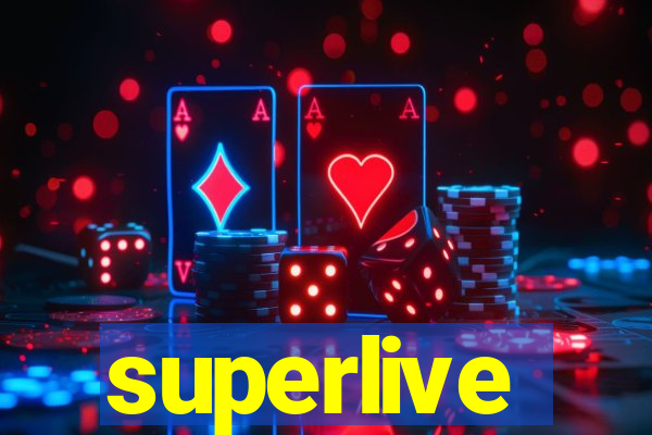 superlive