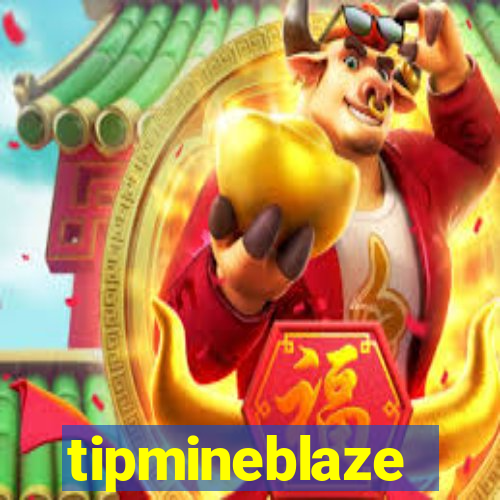 tipmineblaze