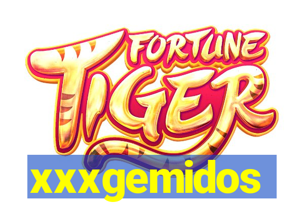 xxxgemidos